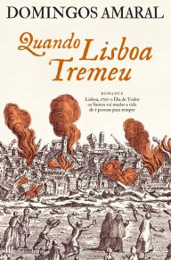Quando Lisboa Tremeu Domingos Amaral Author