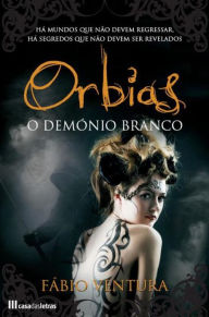 Orbias - O DemÃ³nio Branco FÃ¡bio Miguel Ventura Author