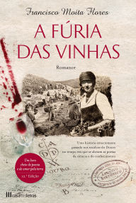 A Furia das Vinhas Francisco Moita Flores Author