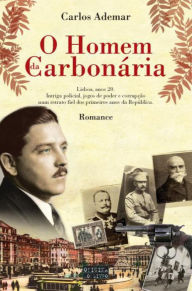 O Homem da Carbonária Carlos Ademar Fonseca Author