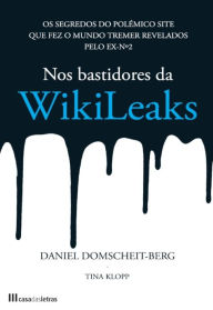 Nos Bastidores da Wikileaks - Daniel Domscheit-berg