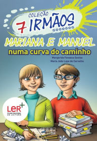 Mariana e Manuel - Numa curva do caminho - Margarida Fonseca Santos