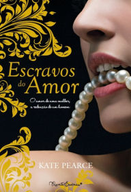 Escravos do amor (Simply Sexual) Kate Pearce Author