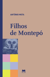 Filhos de Montepó António Ribeiro da Mota Author