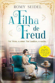 A Filha de Freud Romy Seidel Author
