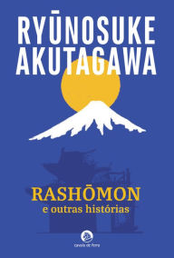 Rashomon e Outras HistÃ³rias Ryunosuke Akutagawa Author