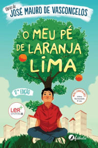 O Meu Pé de Laranja Lima José Mauro de Vasconcelos Author