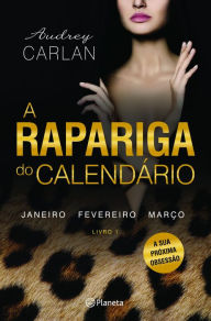 A Rapariga do CalendÃ¡rio - Vol 1 Audrey Carlan Author