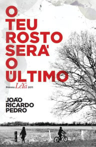 O Teu Rosto Será o Último João Ricardo Pedro Author