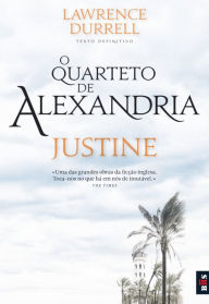 O Quarteto de Alexandria 1 - Justine - Lawrence Durrell