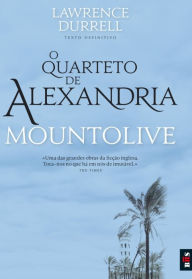 O Quarteto de Alexandria 3 - Mountolive - Lawrence Durrell
