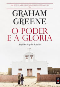 O Poder e a GlÃ³ria Graham Greene Author