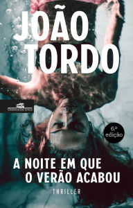 A noite em que o Verão acabou João Tordo Author