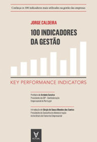 100 Indicadores da Gestão Jorge Caldeira Author