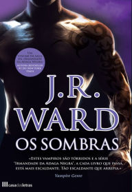 Os Sombras - J. R. Ward