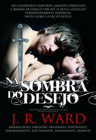 Na Sombra do Desejo J.r.ward Author