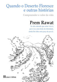 Quando o Deserto Floresce e outras histórias Prem Rawat Author