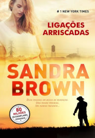 LigaÃ§Ãµes Arriscadas Sandra Brown Author