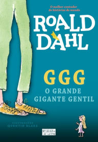 GGG - O Grande Gigante Gentil - Quentin;Dahl, Roal Blake Roald