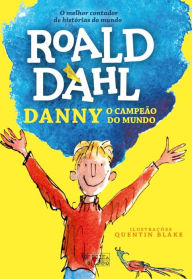 Danny - O Campeão do Mundo Quentin;Dahl, Roal Blake Roald Author