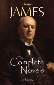 The Complete Novels of Henry James - Henry James
