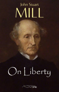 On Liberty John Stuart Mill Author
