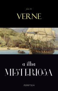 A Ilha Misteriosa - Jules Verne