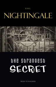 The Strangest Secret - Earl Nightingale