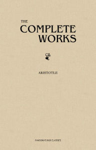 Aristotle: The Complete Works Aristotle Author