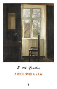 A Room With a View E. M. Forster Author