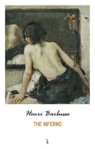 The Inferno Henri Barbusse Author