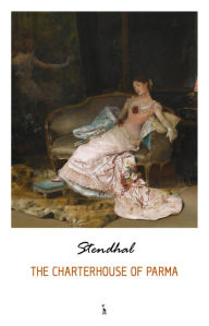 The Charterhouse of Parma Stendhal Author