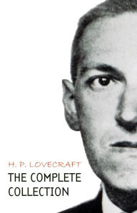 H. P. Lovecraft: The Complete Collection H. P. Lovecraft Author