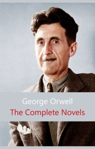 Complete Novels of George Orwell