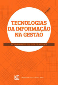 Tecnologias da Informação na Gestão António Manuel Valente de Andrade Author