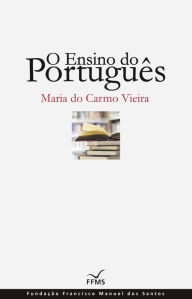 O Ensino do Português - Maria Do Carmo Vieira