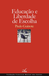 Educação e Liberdade de Escolha - Paulo Guinote