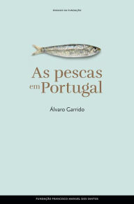 As pescas em portugal Álvaro Garrido Author