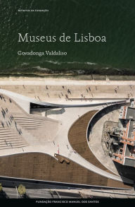 Museus de Lisboa Covadonga Valdaliso Author