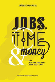 Jobs, Time and Money (Portuguese Edition) Rita Teixeira Santos Author