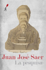 La pesquisa Juan José Saer Author