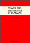 Waves and Instabilities in Plasmas - Liu Chen
