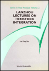 Henstock Integration, Lanzhou Lectures on - Peng Yee Lee