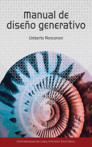 Manual de diseño generativo Umberto Roncoroni Osio Author