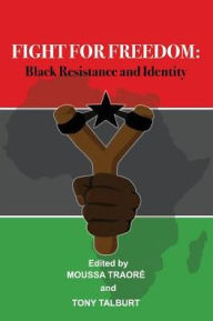 9789988647674 - Moussa Traore: Fight for Freedom: Black Resistance and Identity - Book