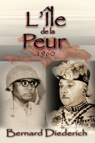 l'ile de la Peur: 1960 Bernard Diederich Author