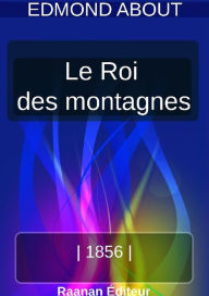 9791022728485 - EDMOND ABOUT: LE ROI DES MONTAGNES - Livre