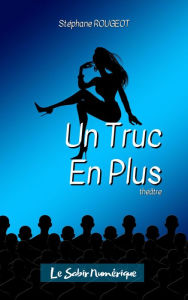 Un Truc En Plus Stéphane Rougeot Author