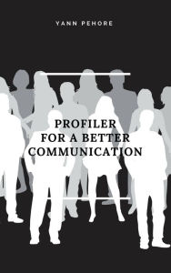 Profiler for a better communication - Yann Péhoré