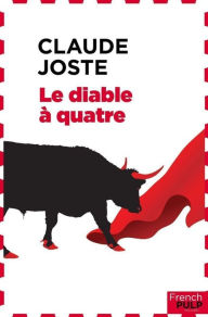 Le diable à quatre - Claude Joste